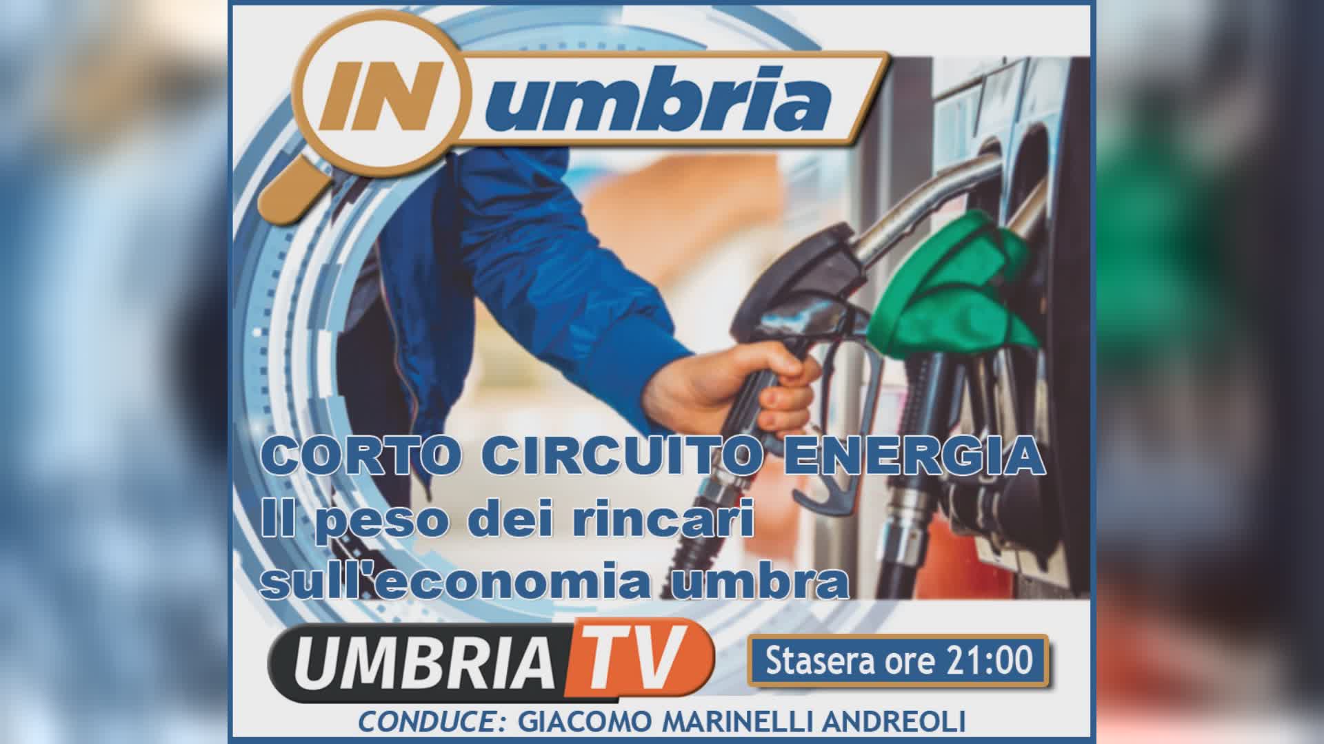 Crisi energia e impatto su economia stasera a "In Umbria" (ore 21)