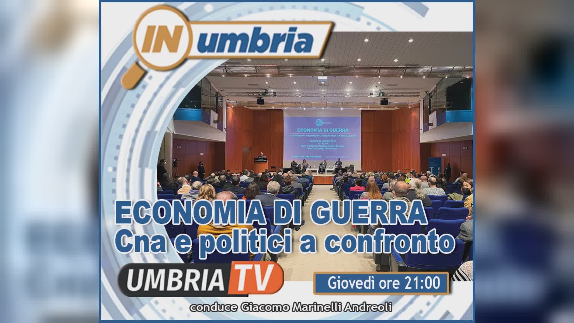 Stasera a "In Umbria" si parla con CNA di ‘Economia di guerra’