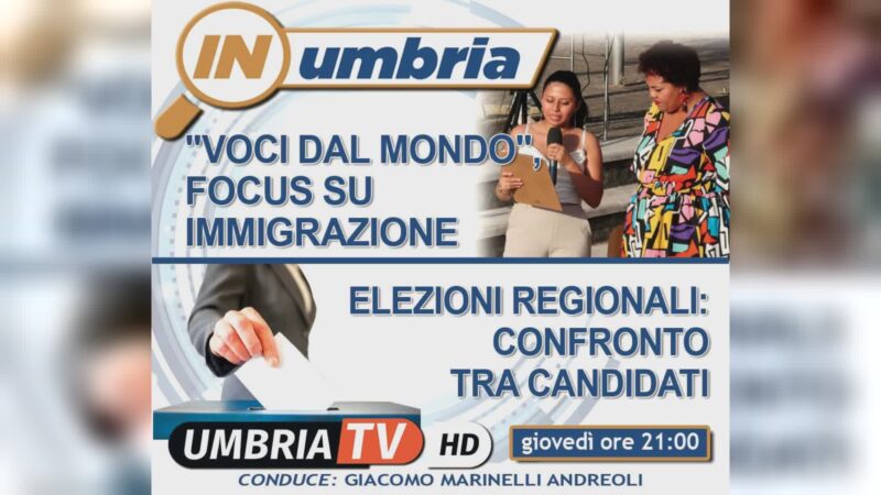 Dai progetti su immigrazione alle elezioni: torna”In Umbria”