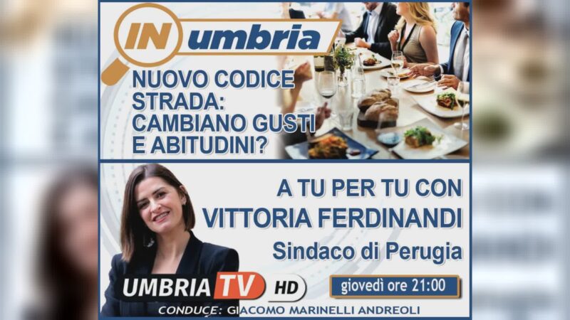 Stasera a “In Umbria”: Codice strada e intervista Sindaca Ferdinandi