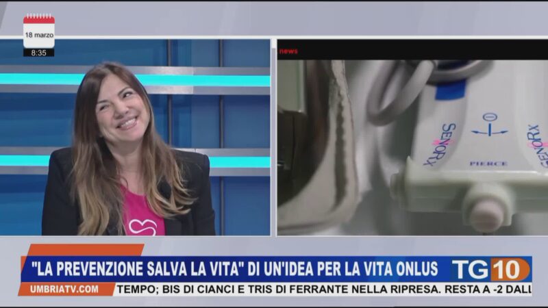 “La prevenzione salva la vita” di “Un’idea per la vita Onlus”